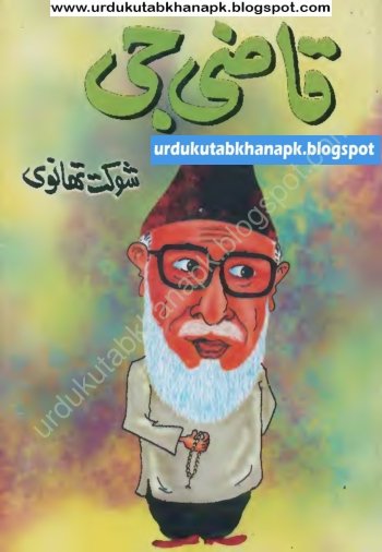 Qazi Jee Urdu Funny by Shaukat Thanvi