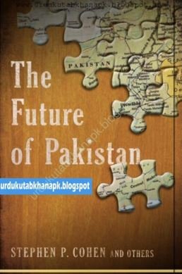 The Future of Pakistan by Stephen P. Cohen