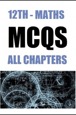 12th (Inter-II) Mathematics Full Book MCQs with Answers Key