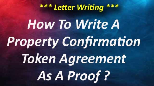 How To Write A Property Deal Confirmation Token As A Proof?