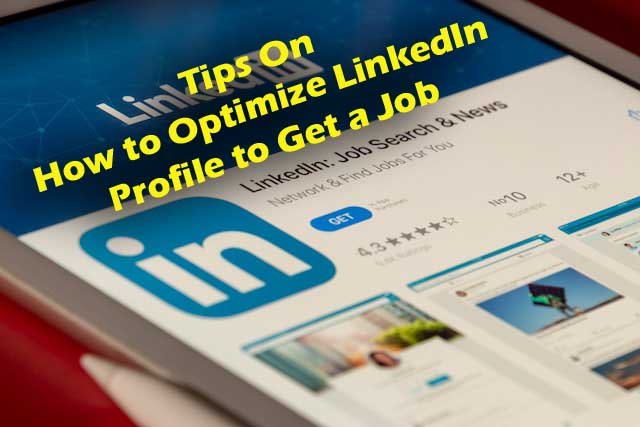 Tips on How to Optimize LinkedIn Profile to Get a Job