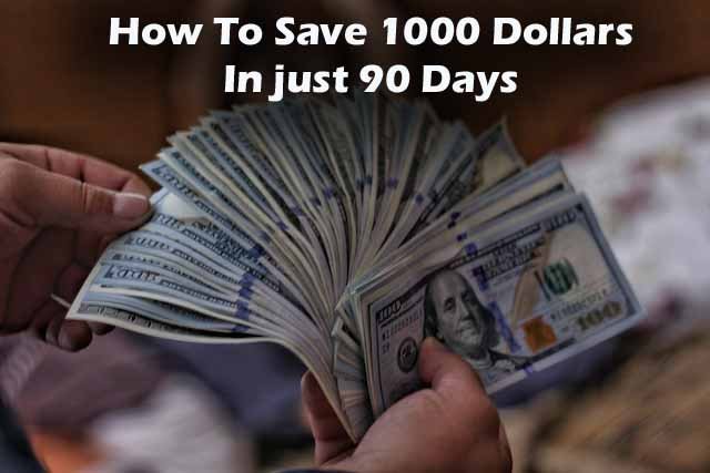 How To Save 1000 Dollars In just 90 Days Using Small Transfers