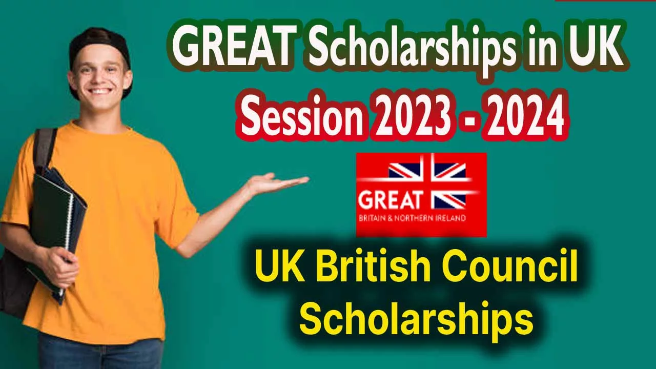 GREAT Scholarships in UK Session 2023 – 2024