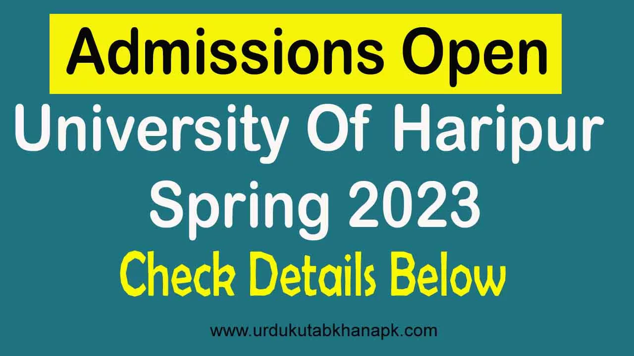 Admissions In The University Of Haripur Spring 2023