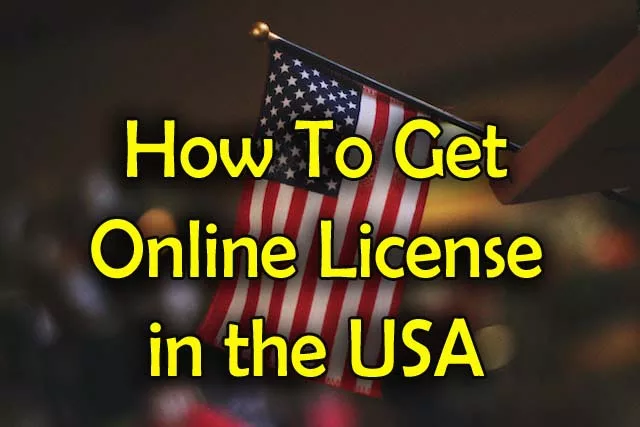 How to Get an Online License in the USA