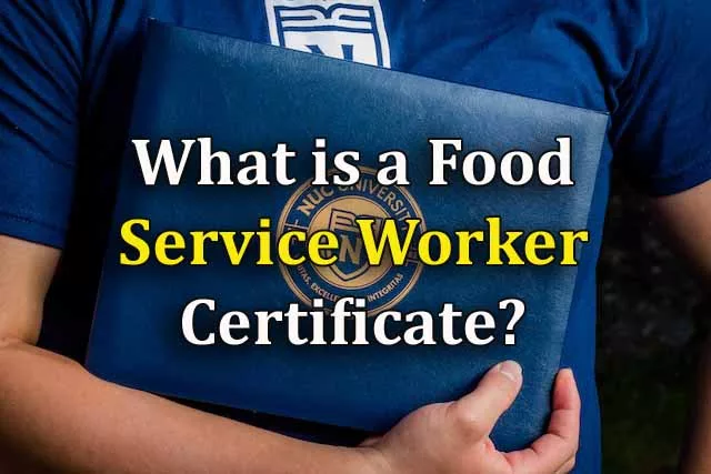 What is a Food Service Worker Certificate | How To Get a Food Service Certificate?