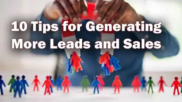 10 Tips for Generating More Leads and Sales