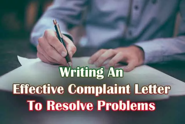 How To Write An Effective Complaint Letter And Resolve Problems