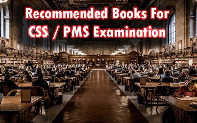 What Are The Recommended Books For CSS Examination Pakistan